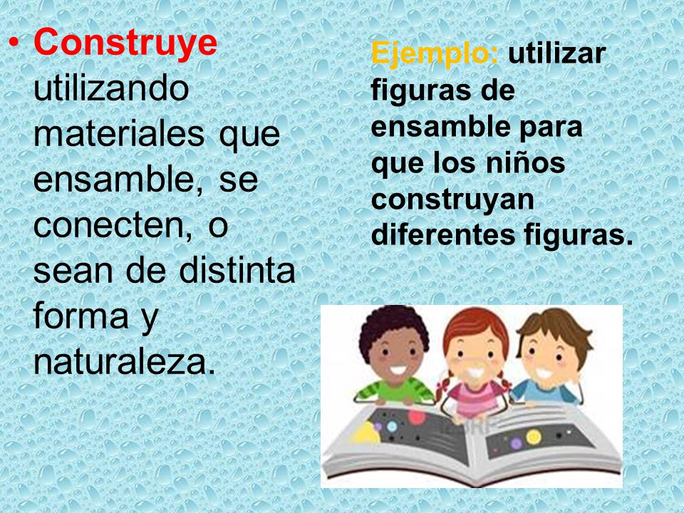 Construye utilizando materiales que ensamble, se conecten, o sean de distinta forma y naturaleza.