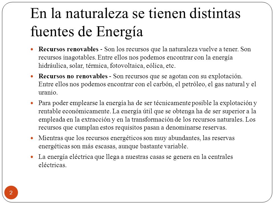 En la naturaleza se tienen distintas fuentes de Energía