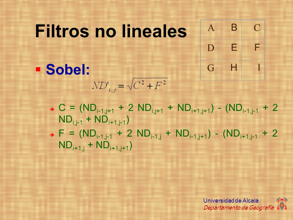 Filtros no lineales Sobel: A C D G B E F H I