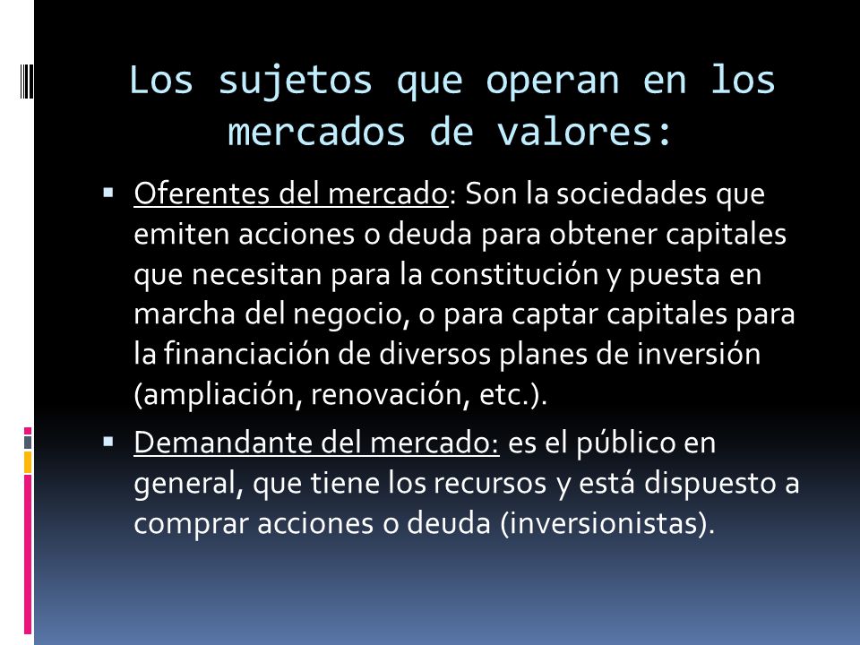 Los sujetos que operan en los mercados de valores: