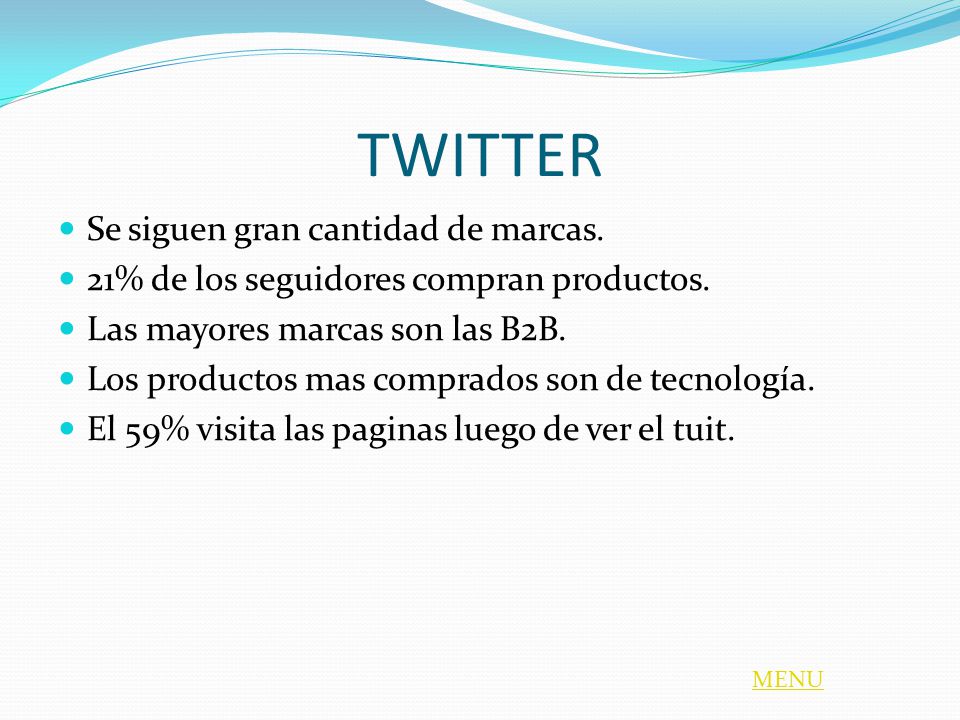 TWITTER Se siguen gran cantidad de marcas.