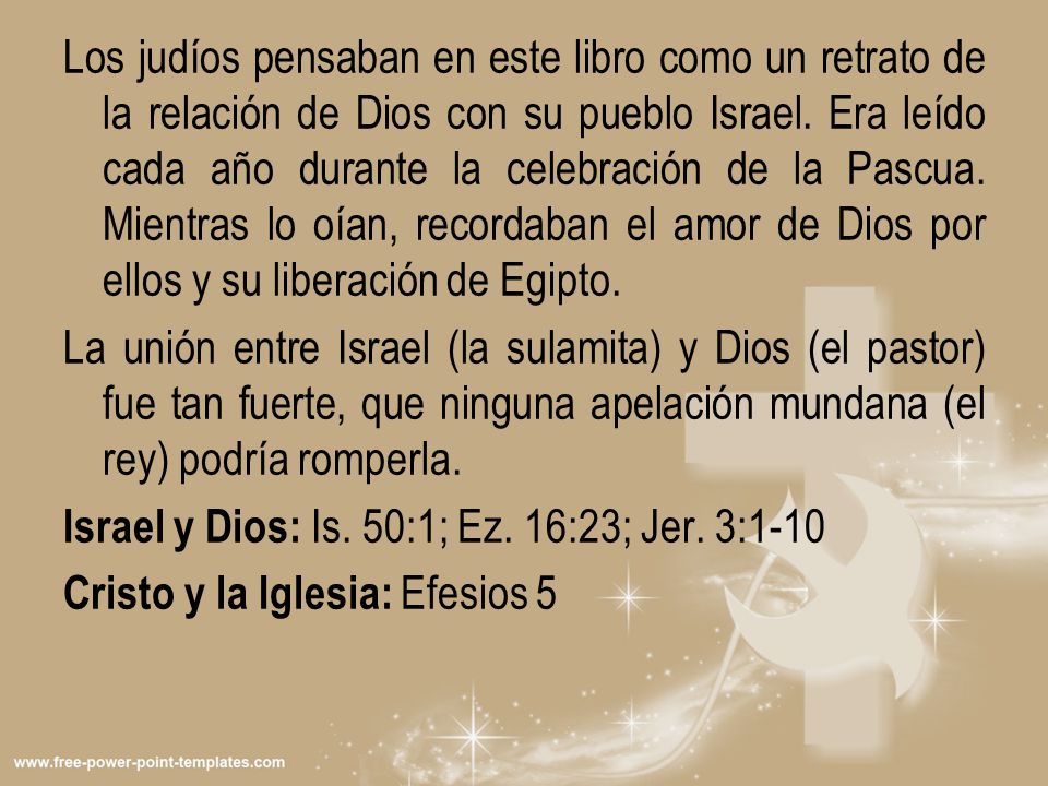 Los judíos pensaban en este libro como un retrato de la relación de Dios con su pueblo Israel.