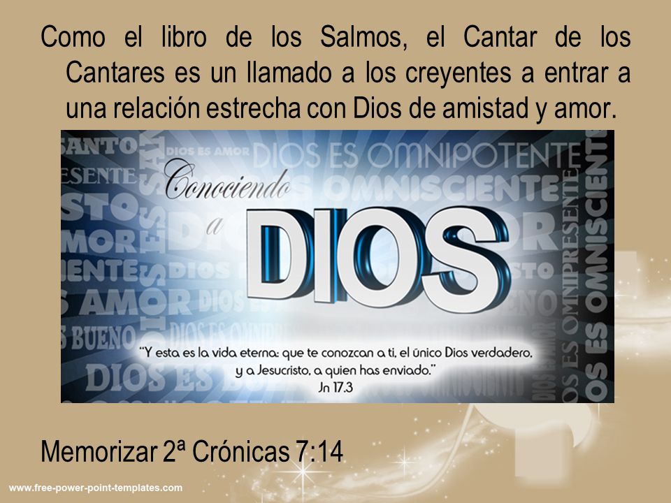Como el libro de los Salmos, el Cantar de los Cantares es un llamado a los creyentes a entrar a una relación estrecha con Dios de amistad y amor.