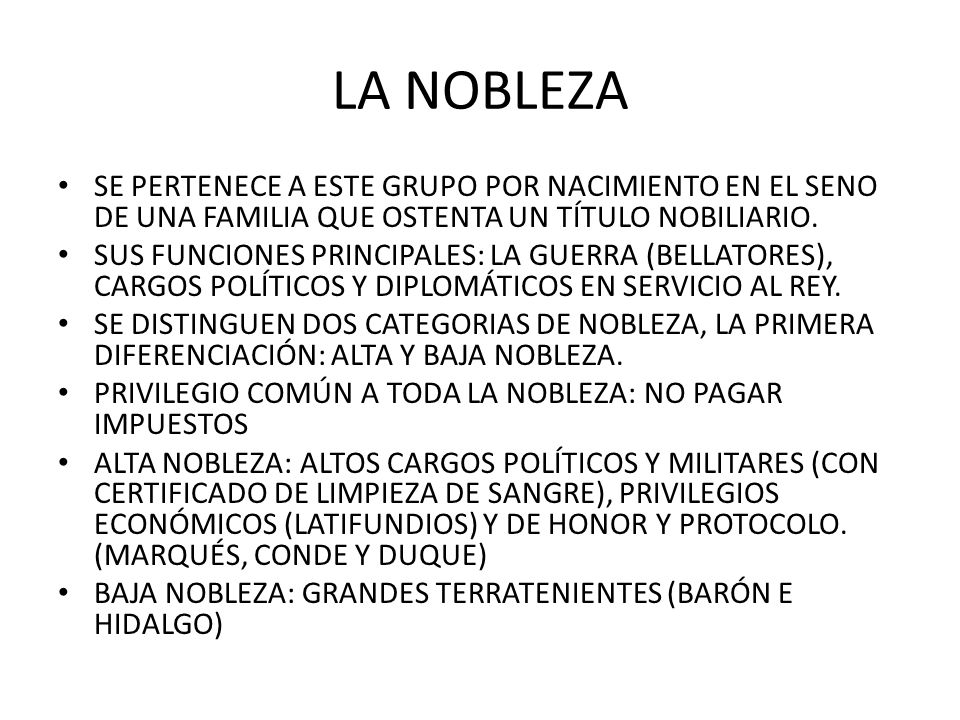 LA NOBLEZA SE PERTENECE A ESTE GRUPO POR NACIMIENTO EN EL SENO DE UNA FAMILIA QUE OSTENTA UN TÍTULO NOBILIARIO.