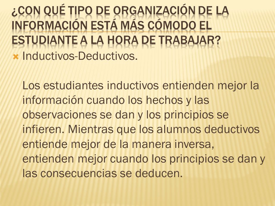 ¿Con qué tipo de organización de la información está más cómodo el estudiante a la hora de trabajar