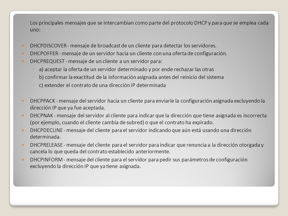 Los principales mensajes que se intercambian como parte del protocolo DHCP y para que se emplea cada uno: