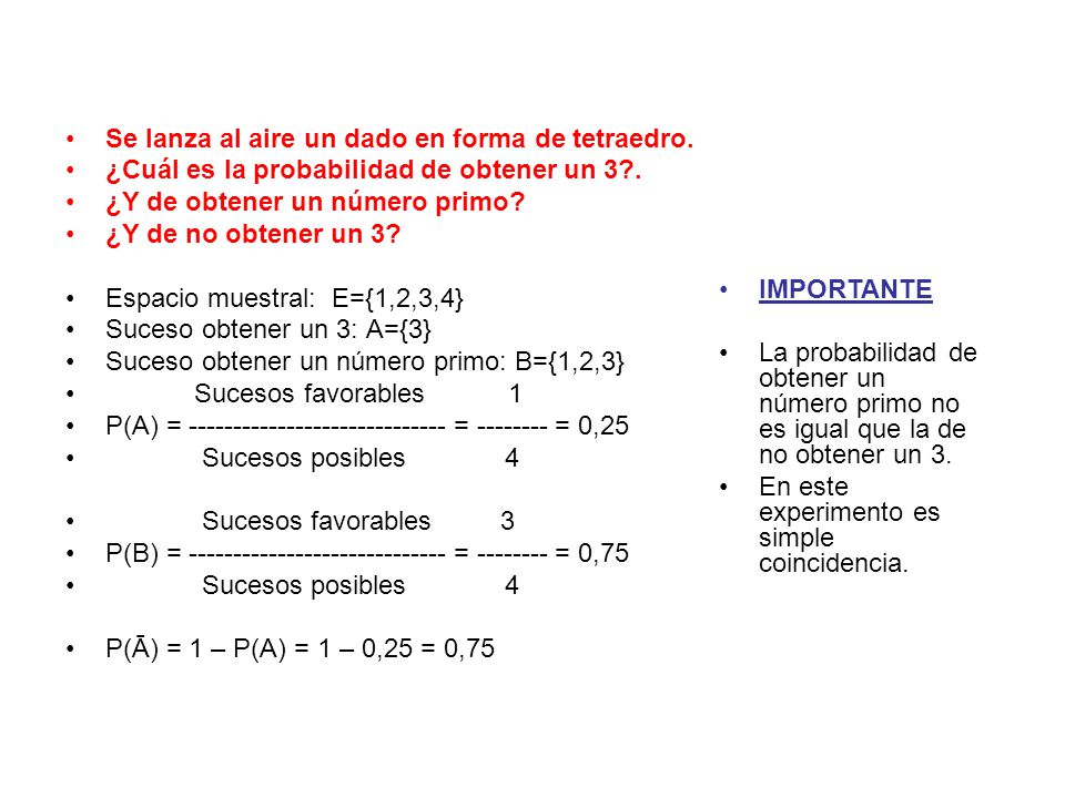 Se lanza al aire un dado en forma de tetraedro.