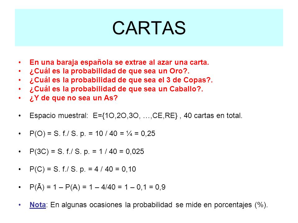 CARTAS En una baraja española se extrae al azar una carta.