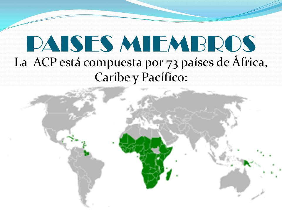 La ACP está compuesta por 73 países de África, Caribe y Pacífico: