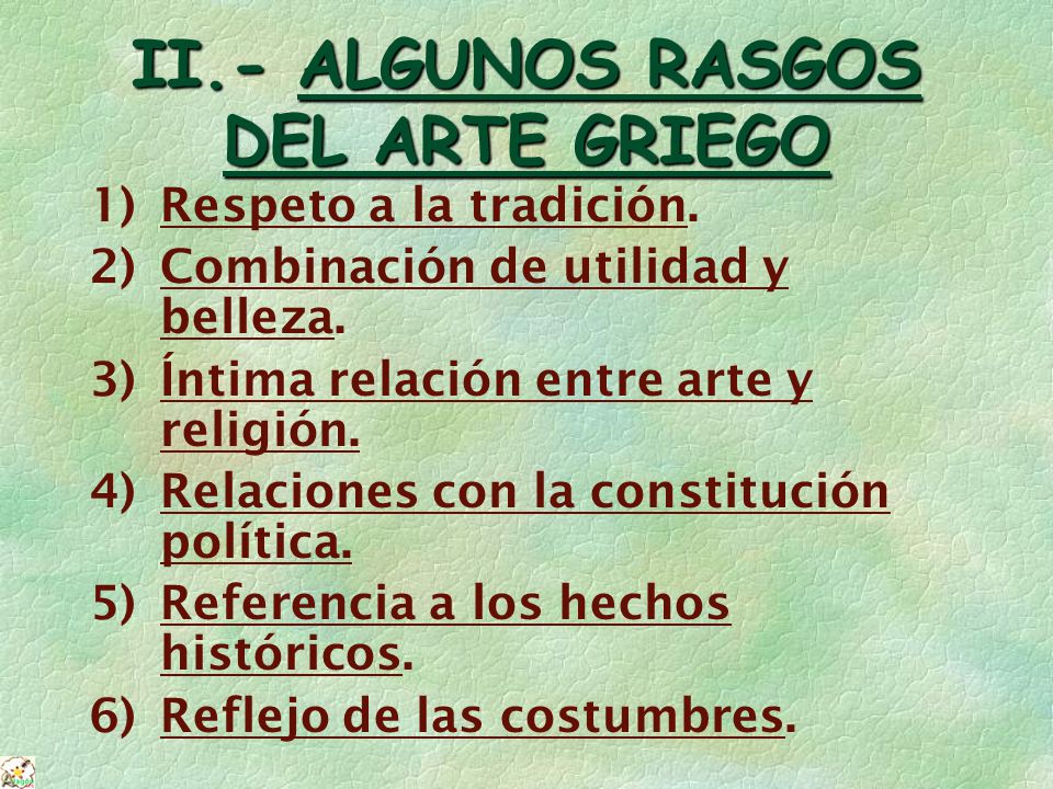 II.- ALGUNOS RASGOS DEL ARTE GRIEGO