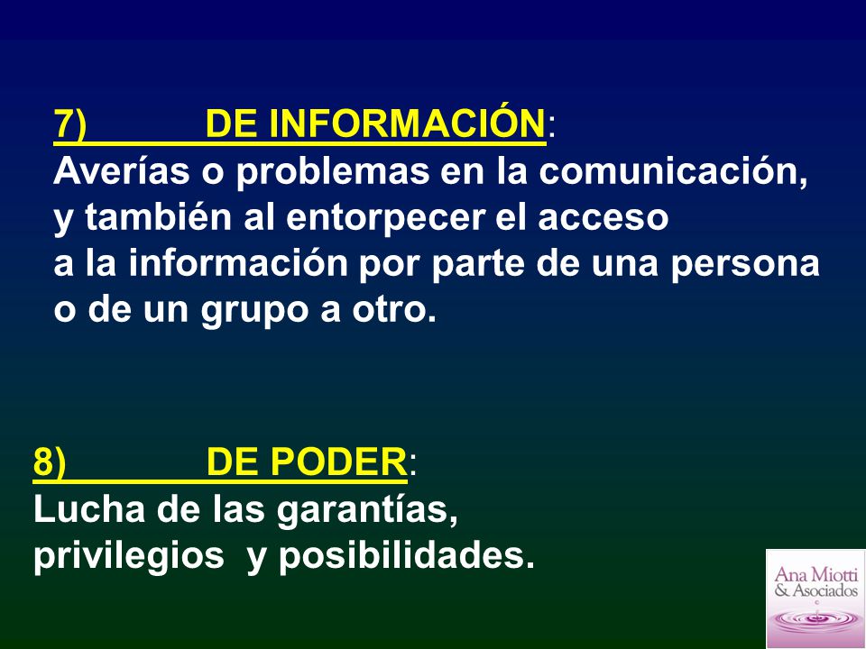 7) DE INFORMACIÓN: Averías o problemas en la comunicación, y también al entorpecer el acceso.