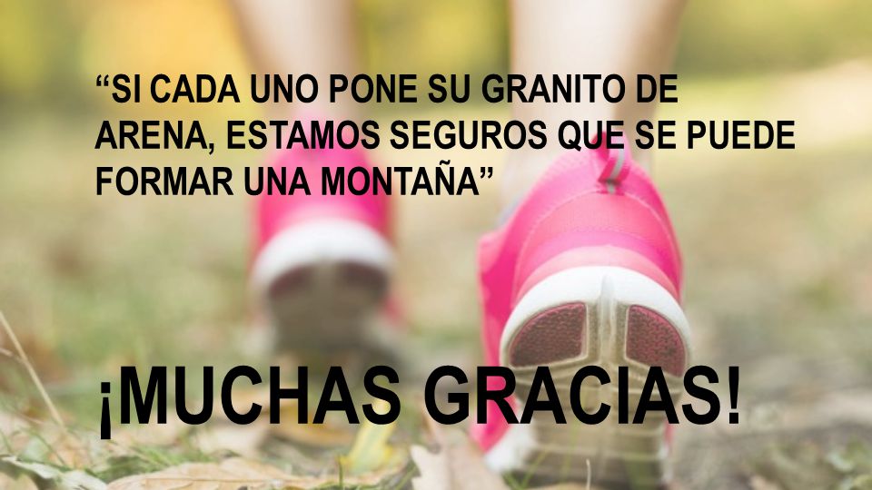 SI CADA UNO PONE SU GRANITO DE ARENA, ESTAMOS SEGUROS QUE SE PUEDE FORMAR UNA MONTAÑA