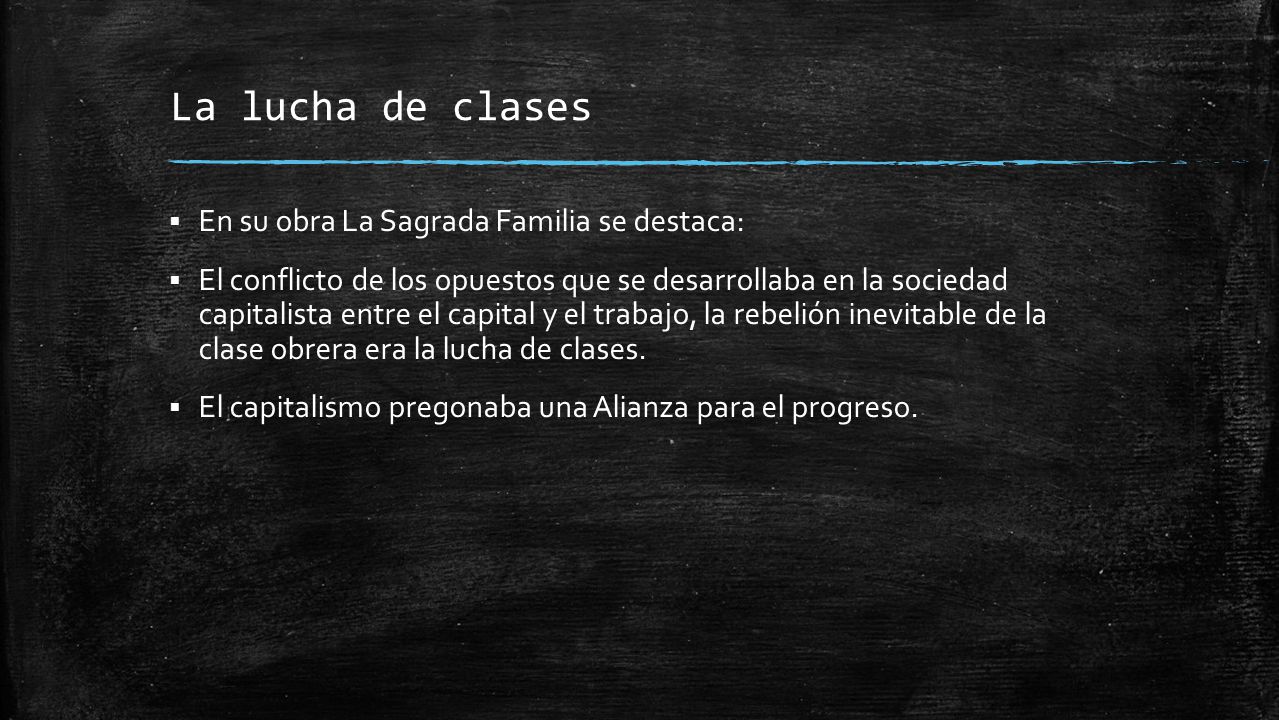 La lucha de clases En su obra La Sagrada Familia se destaca: