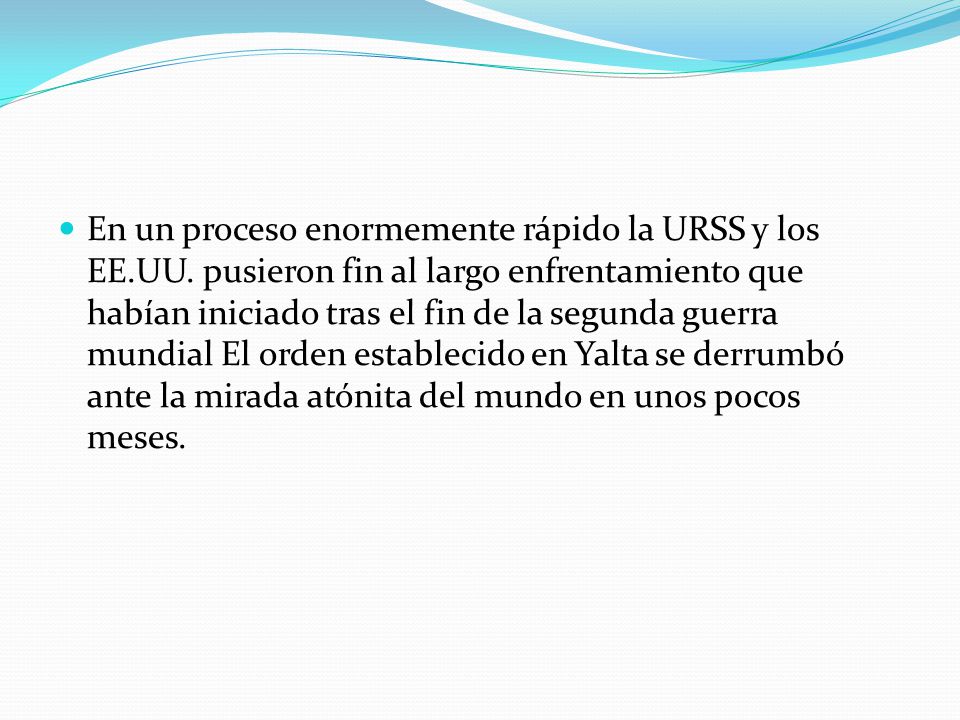 En un proceso enormemente rápido la URSS y los EE. UU