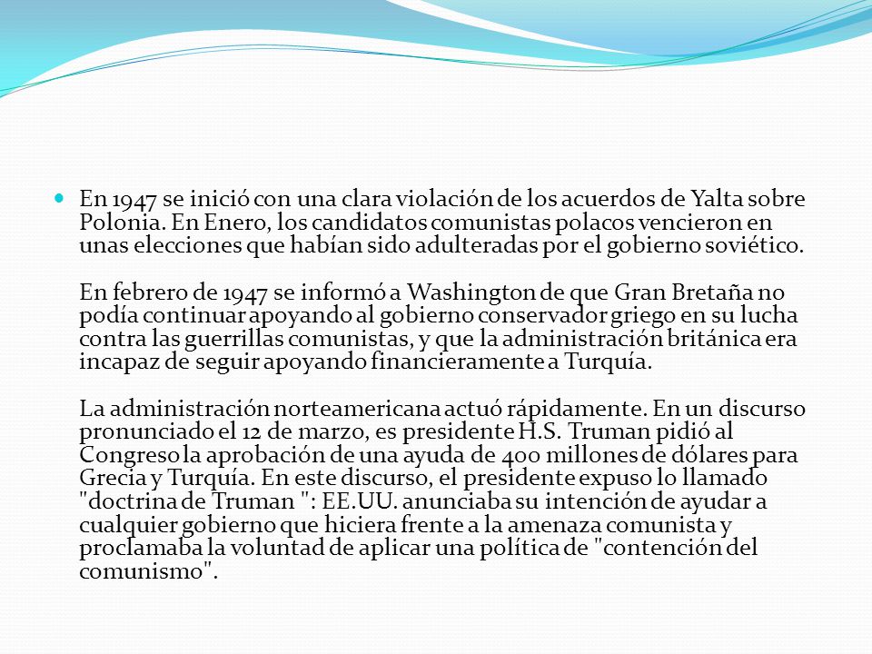 En 1947 se inició con una clara violación de los acuerdos de Yalta sobre Polonia.