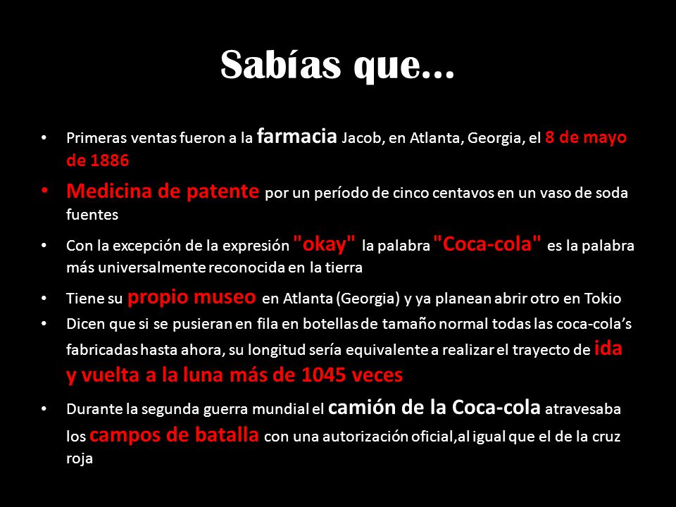 Sabías que… Primeras ventas fueron a la farmacia Jacob, en Atlanta, Georgia, el 8 de mayo de