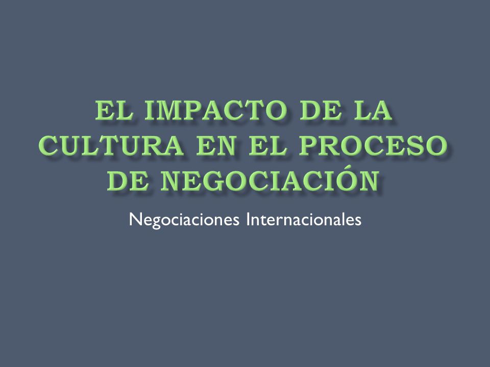 El impacto de la cultura en el proceso de negociación