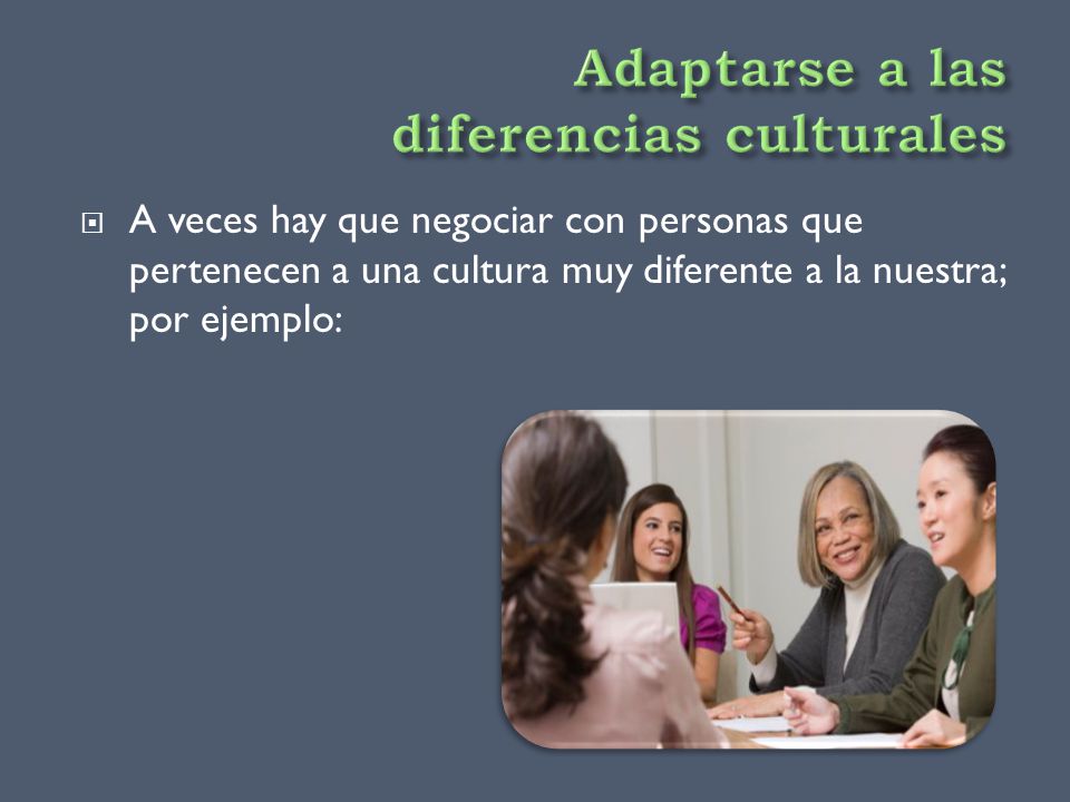 Adaptarse a las diferencias culturales