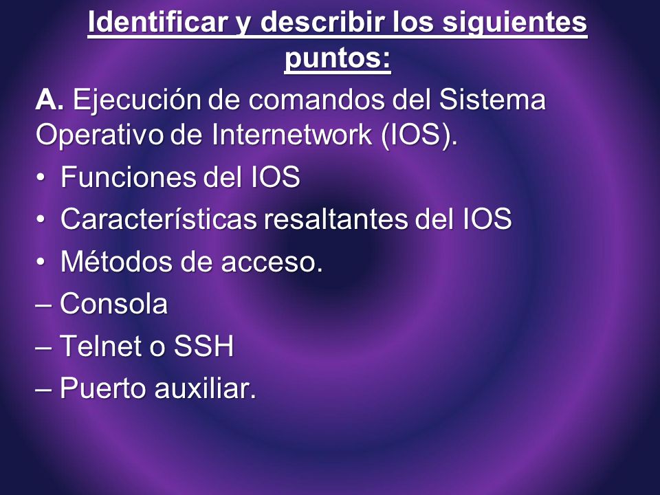 Identificar y describir los siguientes puntos: