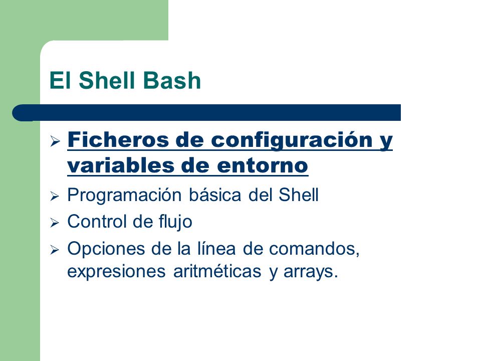 El Shell Bash Ficheros de configuración y variables de entorno