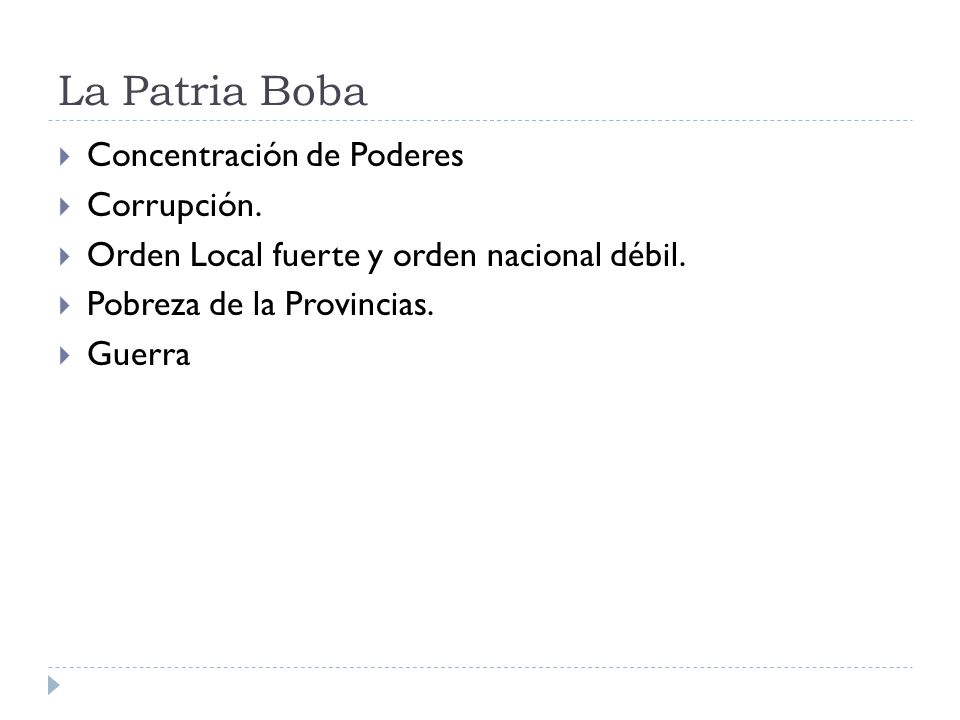 La Patria Boba Concentración de Poderes Corrupción.