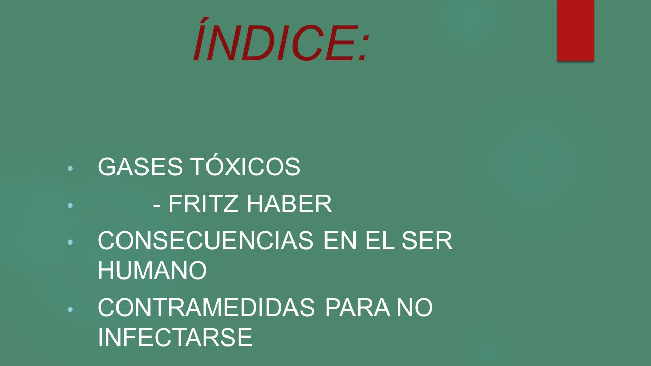 ÍNDICE: Gases tóxicos - Fritz Haber Consecuencias en el ser humano