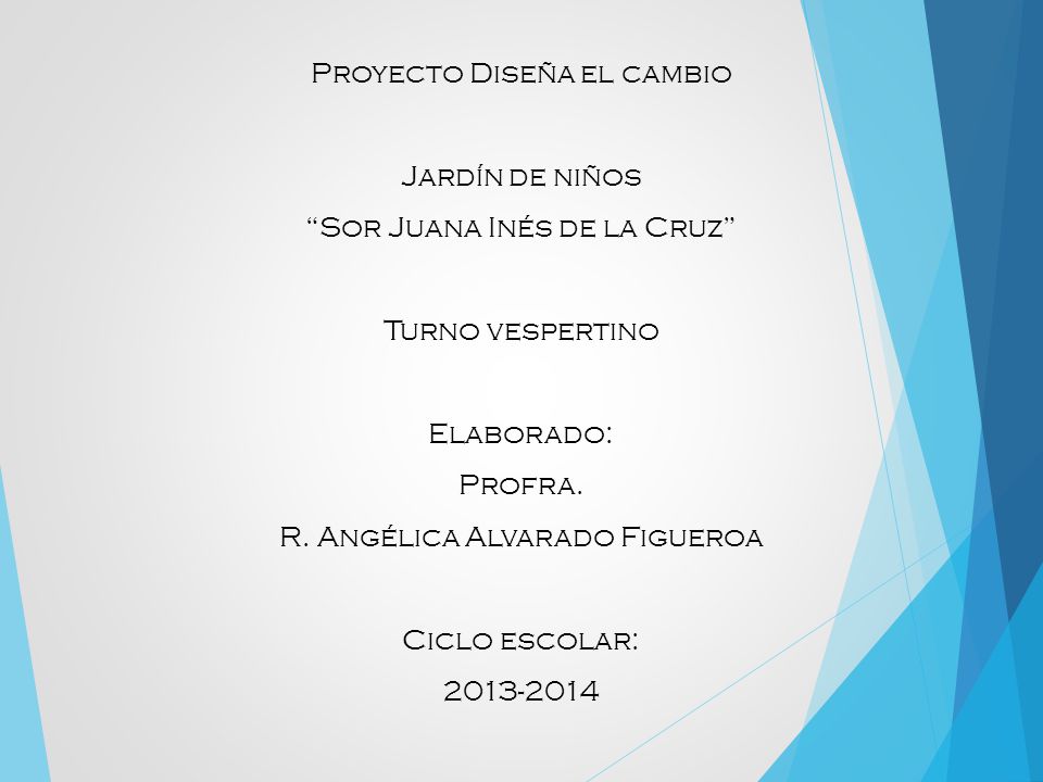 Proyecto Diseña el cambio Jardín de niños Sor Juana Inés de la Cruz