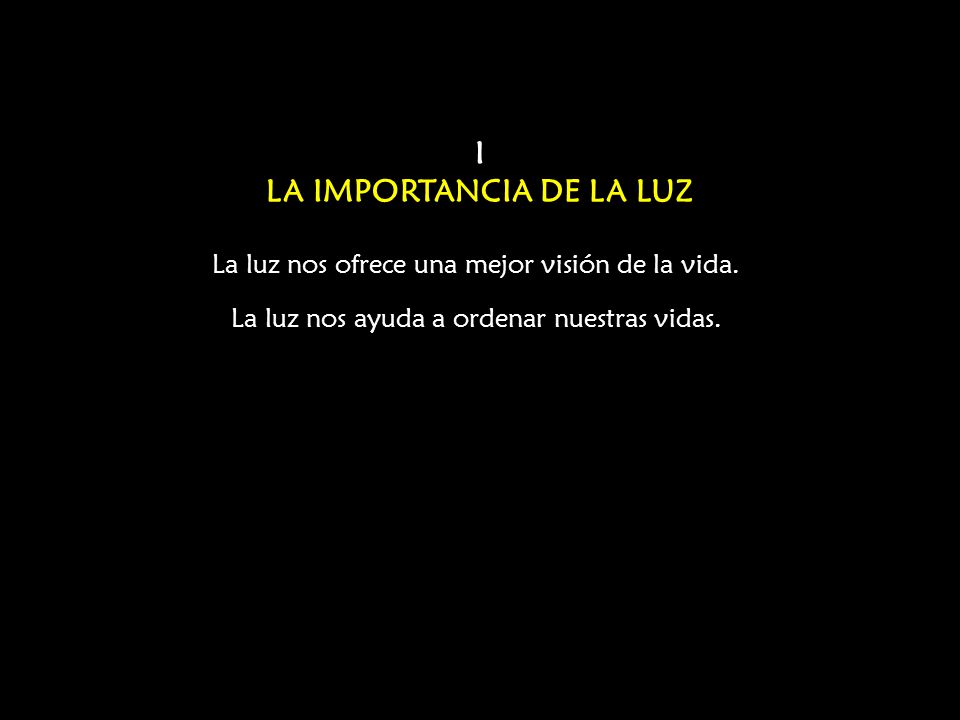 I LA IMPORTANCIA DE LA LUZ