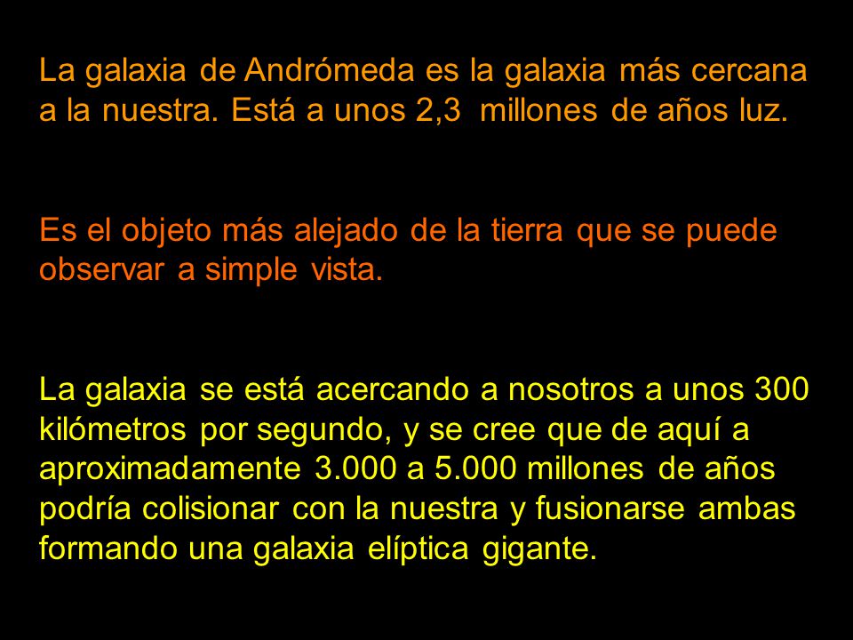 La galaxia de Andrómeda es la galaxia más cercana a la nuestra