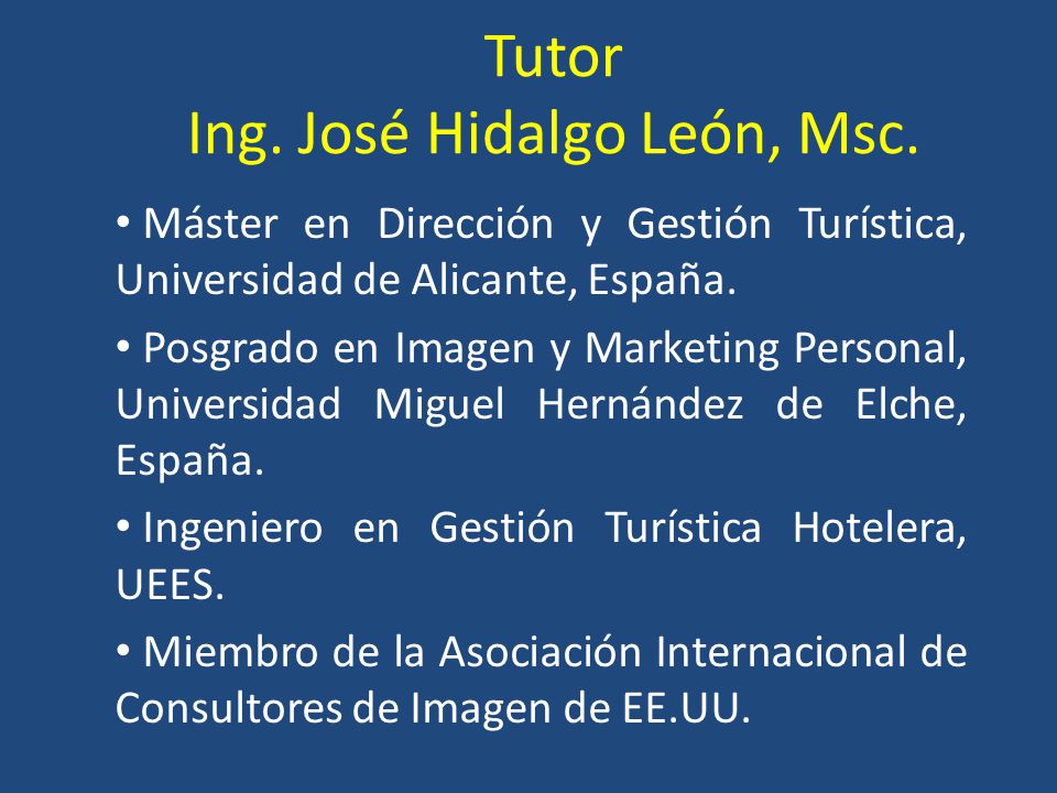 Tutor Ing. José Hidalgo León, Msc.
