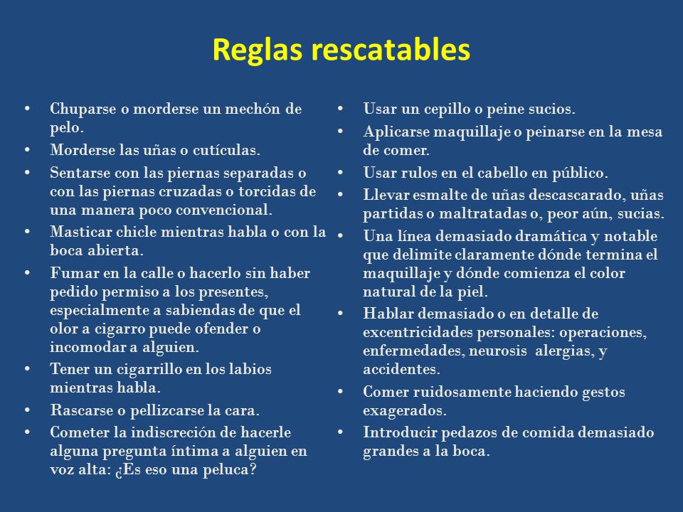 Reglas rescatables Chuparse o morderse un mechón de pelo.