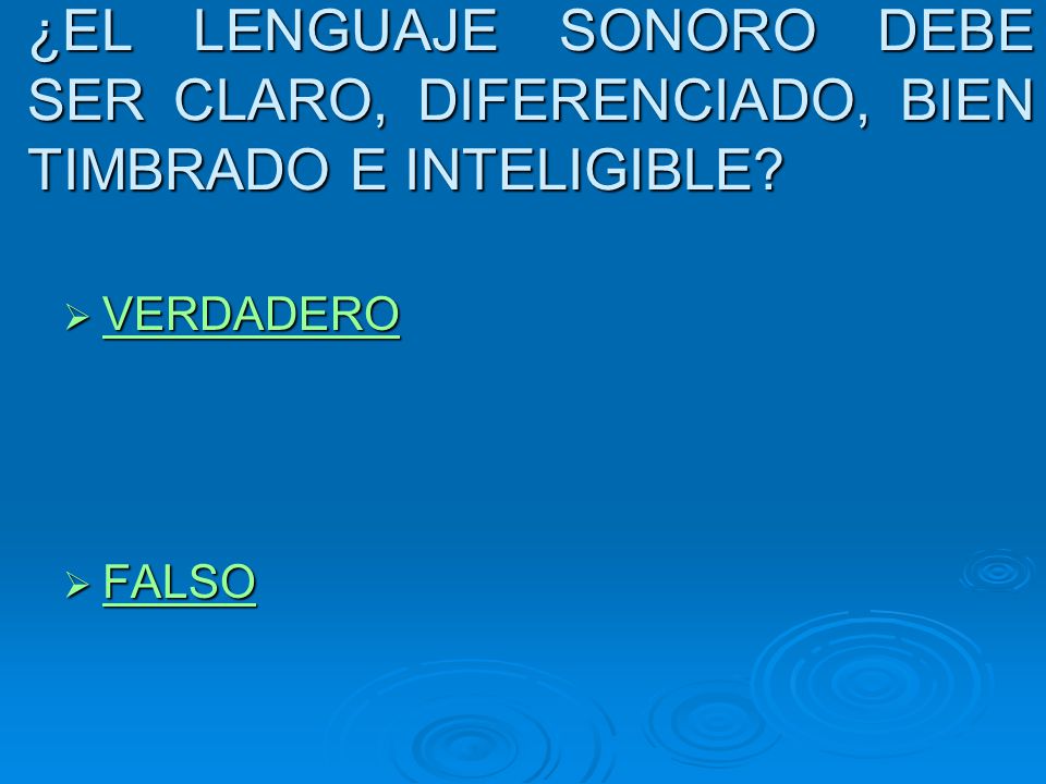 ¿EL LENGUAJE SONORO DEBE SER CLARO, DIFERENCIADO, BIEN TIMBRADO E INTELIGIBLE