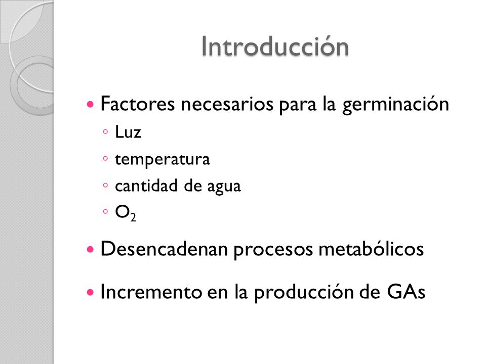 Introducción Factores necesarios para la germinación