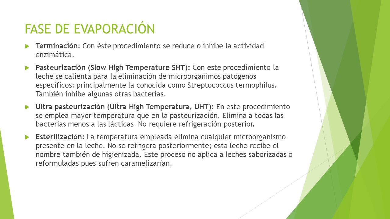 FASE DE EVAPORACIÓN Terminación: Con éste procedimiento se reduce o inhibe la actividad enzimática.