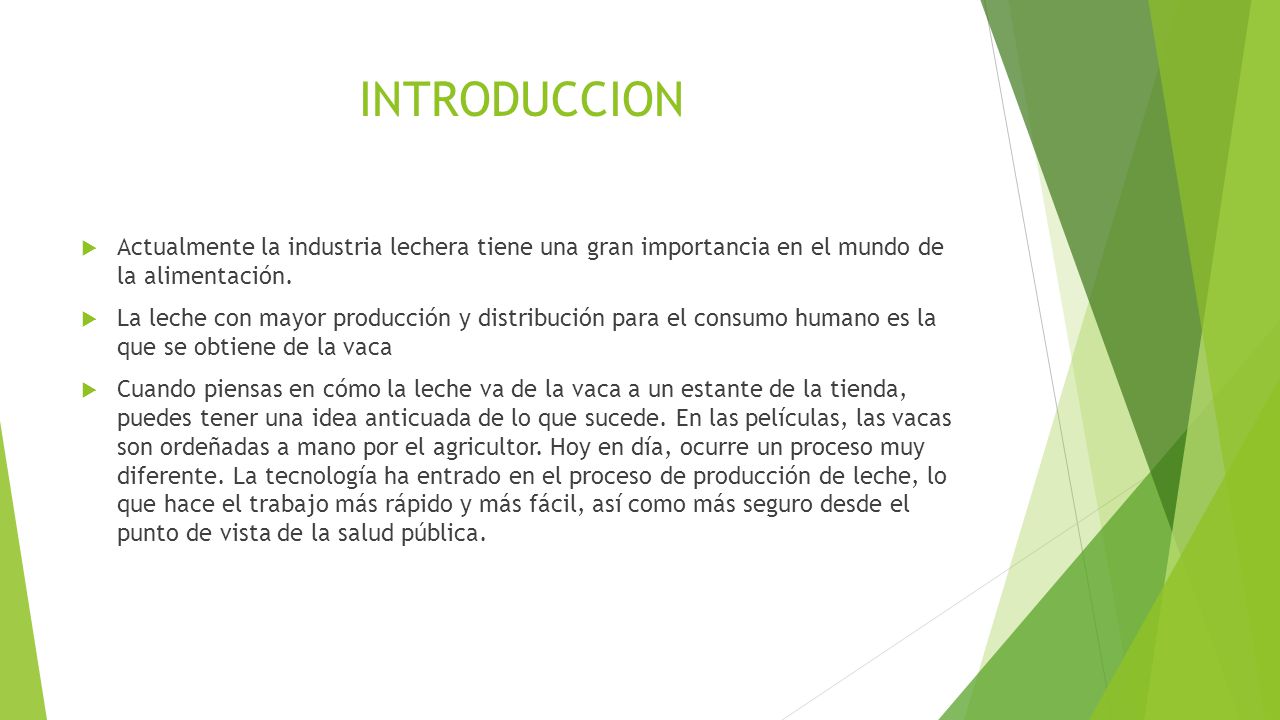 INTRODUCCION Actualmente la industria lechera tiene una gran importancia en el mundo de la alimentación.