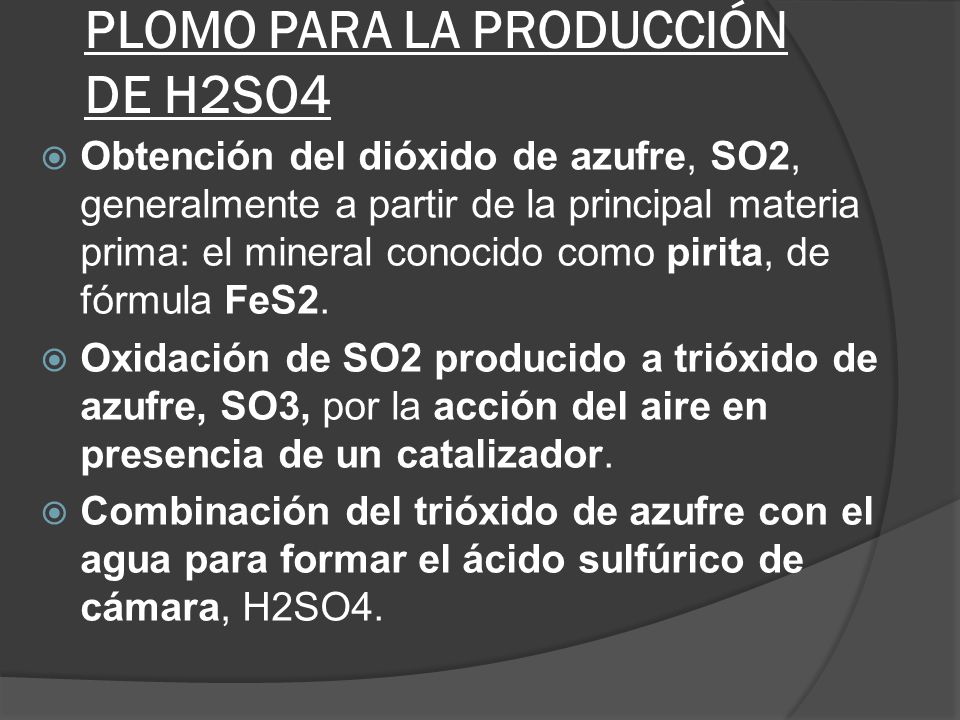 MÉTODO DE LAS CÁMARAS DE PLOMO PARA LA PRODUCCIÓN DE H2SO4