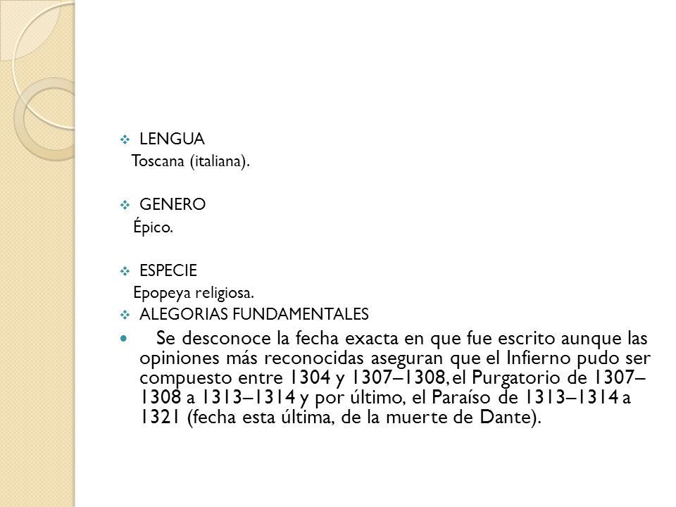 LENGUA Toscana (italiana). GENERO. Épico. ESPECIE. Epopeya religiosa. ALEGORIAS FUNDAMENTALES.