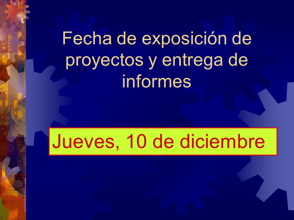 Fecha de exposición de proyectos y entrega de informes