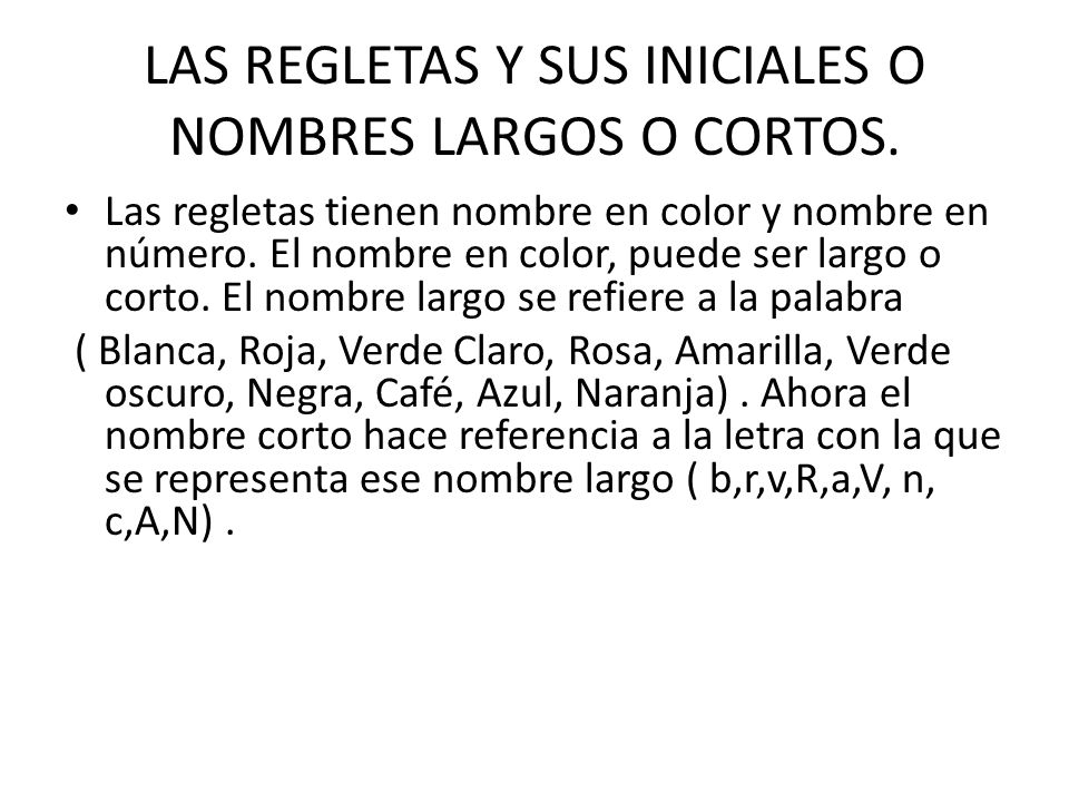 LAS REGLETAS Y SUS INICIALES O NOMBRES LARGOS O CORTOS.