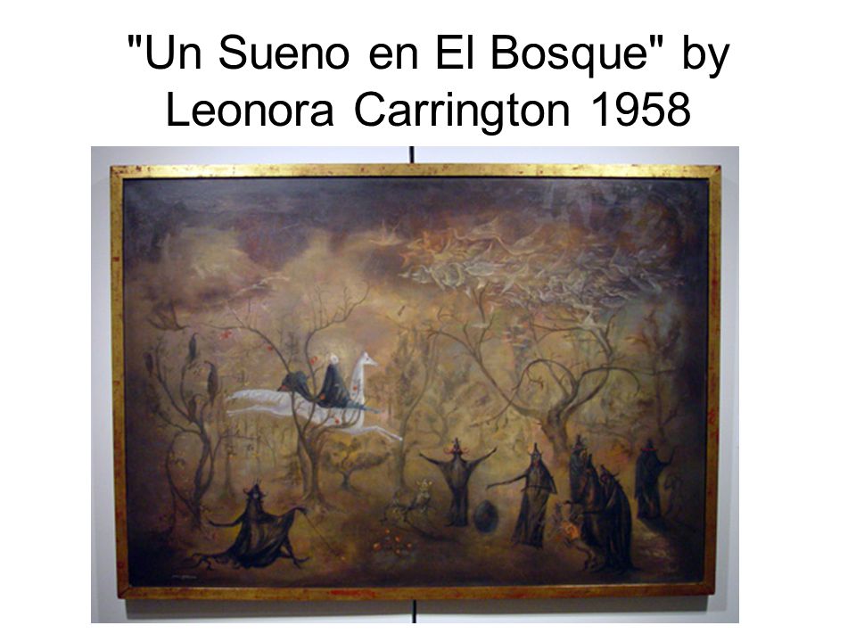 Un Sueno en El Bosque by Leonora Carrington 1958