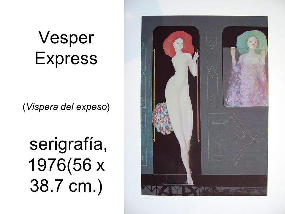 Vesper Express (Vispera del expeso) serigrafía, 1976(56 x 38.7 cm.)