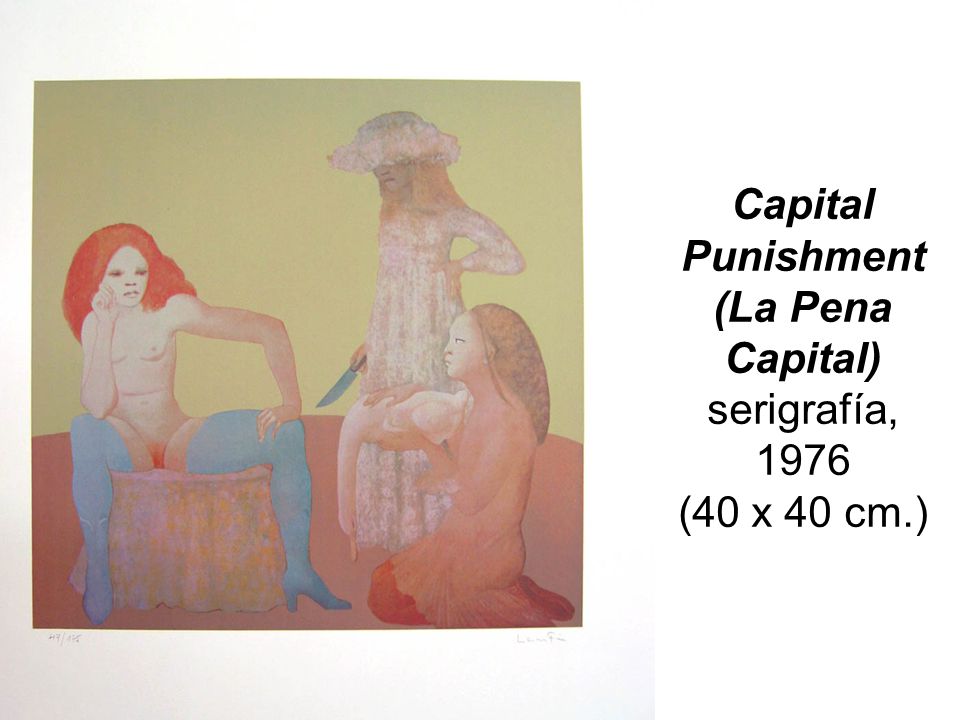 Capital Punishment (La Pena Capital) serigrafía, 1976 (40 x 40 cm.)