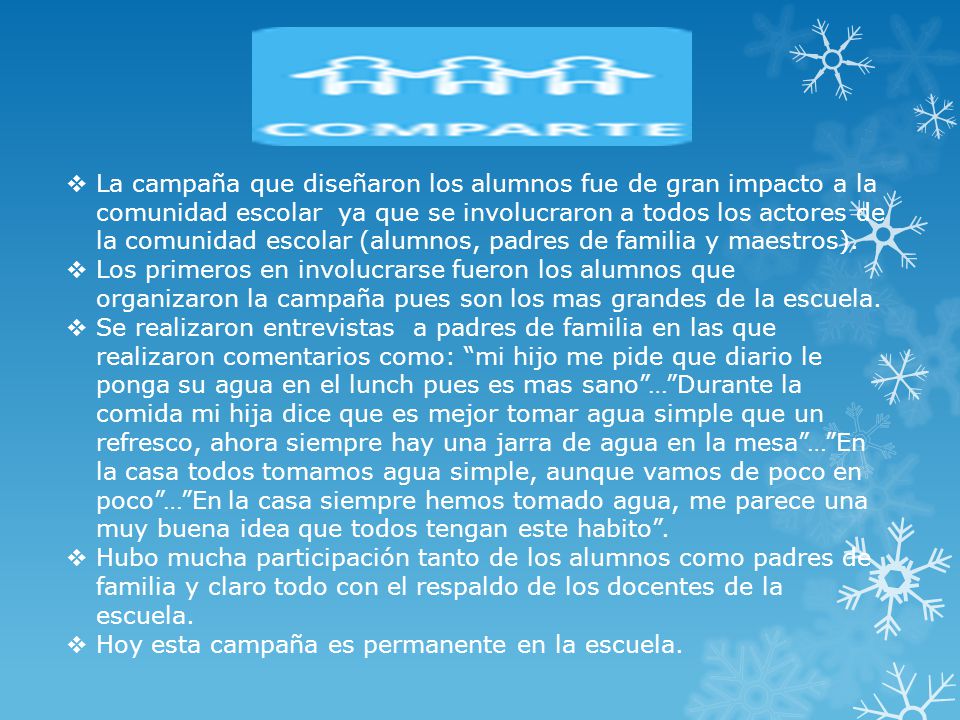 La campaña que diseñaron los alumnos fue de gran impacto a la comunidad escolar ya que se involucraron a todos los actores de la comunidad escolar (alumnos, padres de familia y maestros).