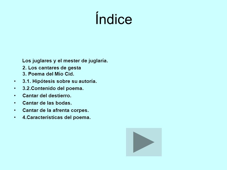 Índice Los juglares y el mester de juglaría. 2. Los cantares de gesta 3. Poema del Mío Cid Hipótesis sobre su autoría.