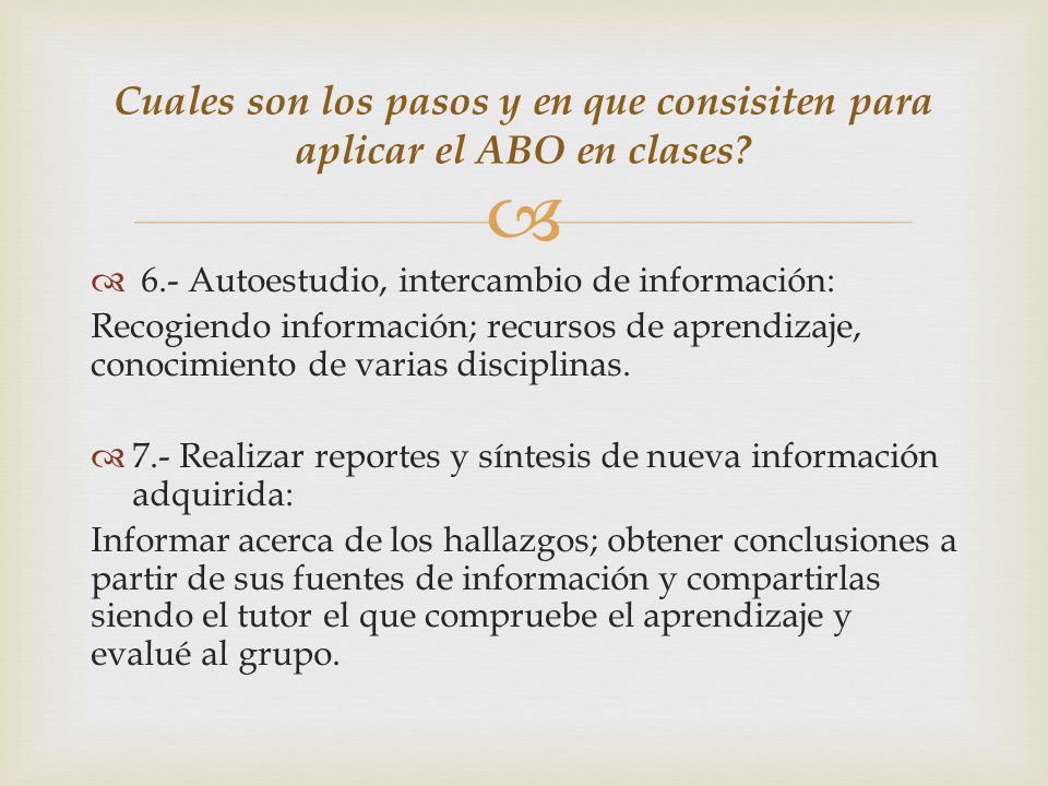 Cuales son los pasos y en que consisiten para aplicar el ABO en clases