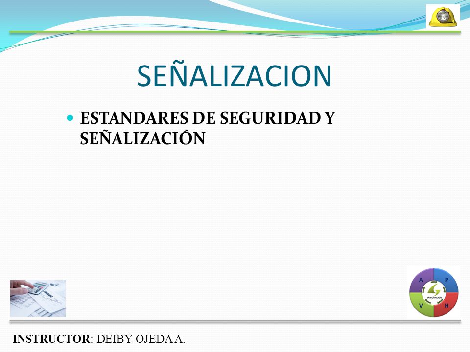 SEÑALIZACION ESTANDARES DE SEGURIDAD Y SEÑALIZACIÓN