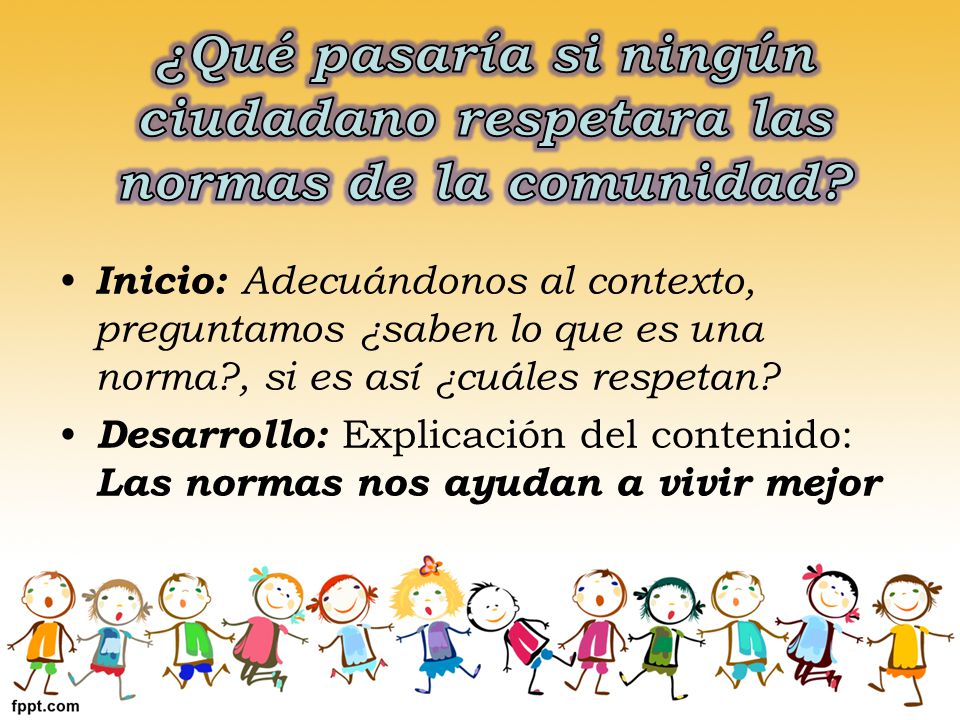 ¿Qué pasaría si ningún ciudadano respetara las normas de la comunidad