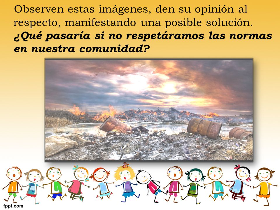 Observen estas imágenes, den su opinión al respecto, manifestando una posible solución.
