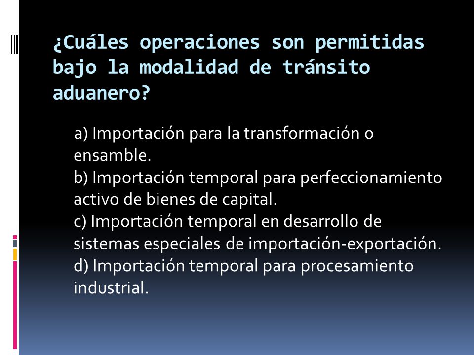 ¿Cuáles operaciones son permitidas bajo la modalidad de tránsito aduanero
