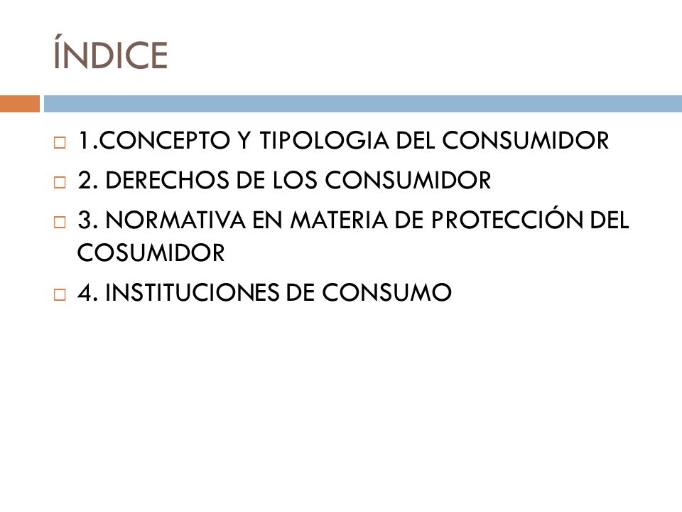 ÍNDICE 1.CONCEPTO Y TIPOLOGIA DEL CONSUMIDOR